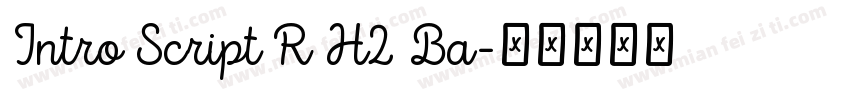 Intro Script R H2 Ba字体转换